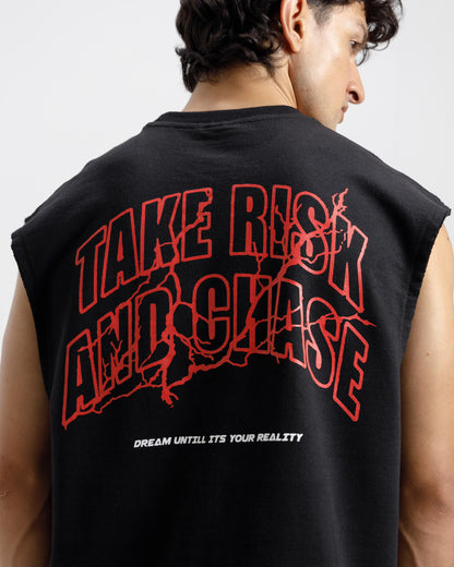 Sleeveless Take Risk And Chase Tshirt
