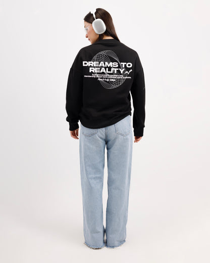 Dreams To Reality Sweatshirt