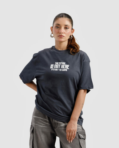 Future Is Yet To Come Tshirt